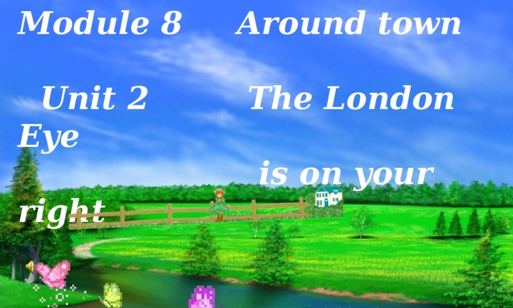 八年级英语上册 Module 8 Unit 2精品课件 外研版(小学起点)