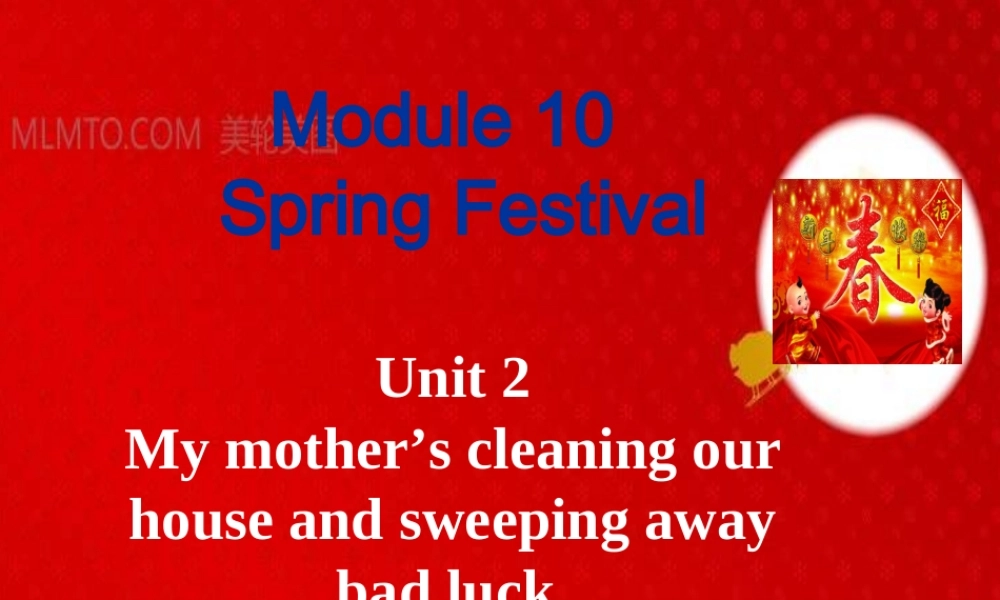 Unit2Mymother'scleaningourhouseandsweepingawaybadluck.