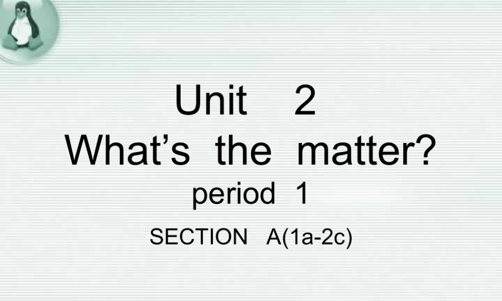 八年级英语Unit2 What's the matter课件 浙教版 课件