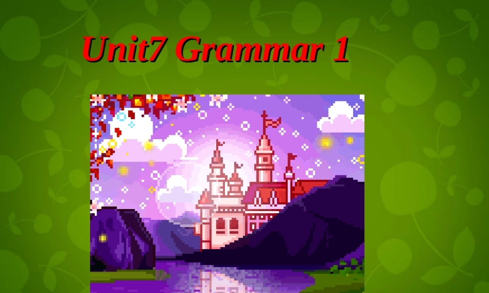 八年级英语下册 Unit 7 Intemational charities grammar1课件 (新版)牛津版 课件