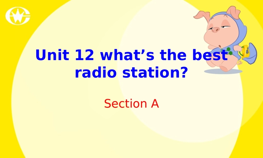 八年级英语上册 hat s the best radio station课件 人教新目标版 课件