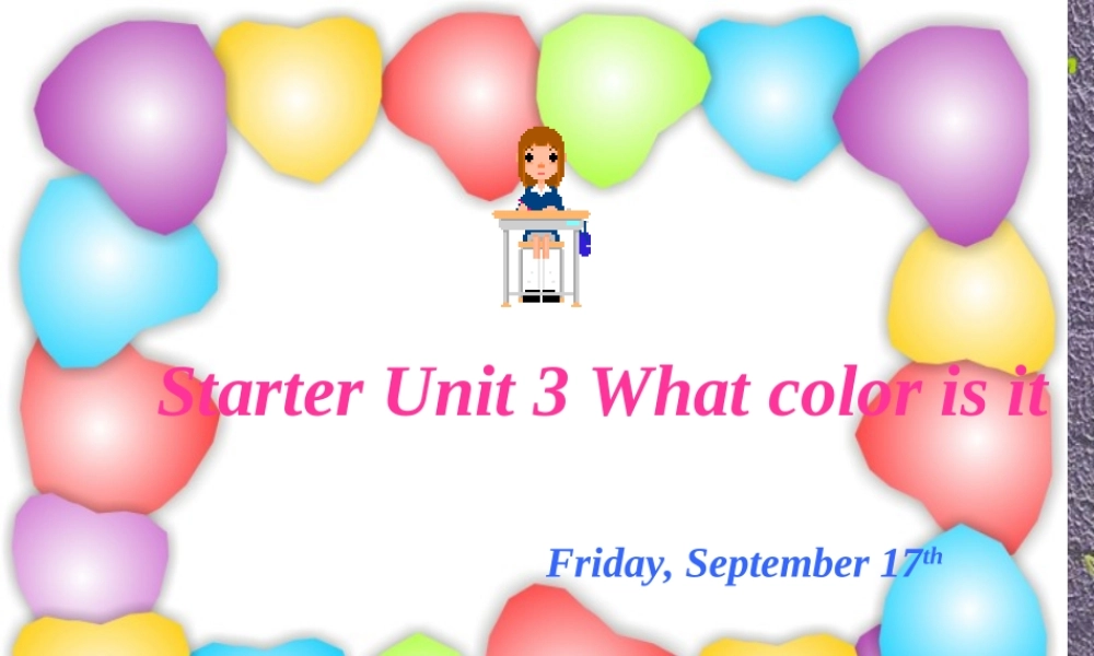 七年级英语上册 Starter Unit 3 What color is it课件 人教新目标版 课件