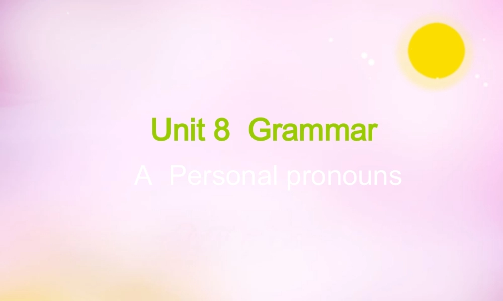 中学七年级英语上册 Unit 8 Grammar课件 牛津深圳版 课件
