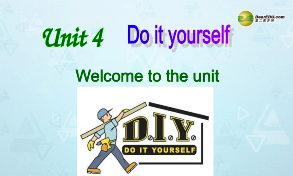 八年级英语上册 Unit 4 Do it yourself Welcome to the unit课件 牛津版 教案