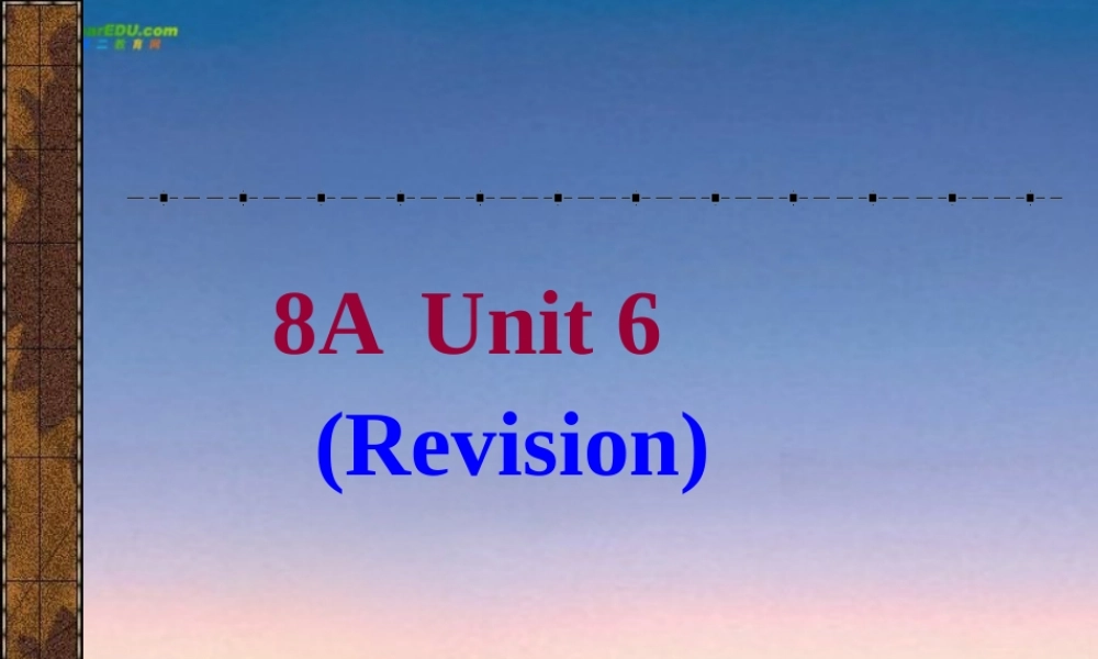 八年级英语上册 Unit6 复习课件 牛津版 课件