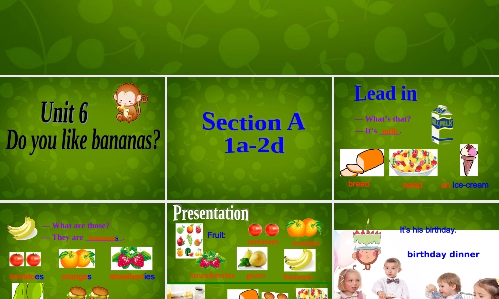 中学七年级英语上册 Unit 6 Do you like bananas Section A课件 (新版)人教新目标版 课件