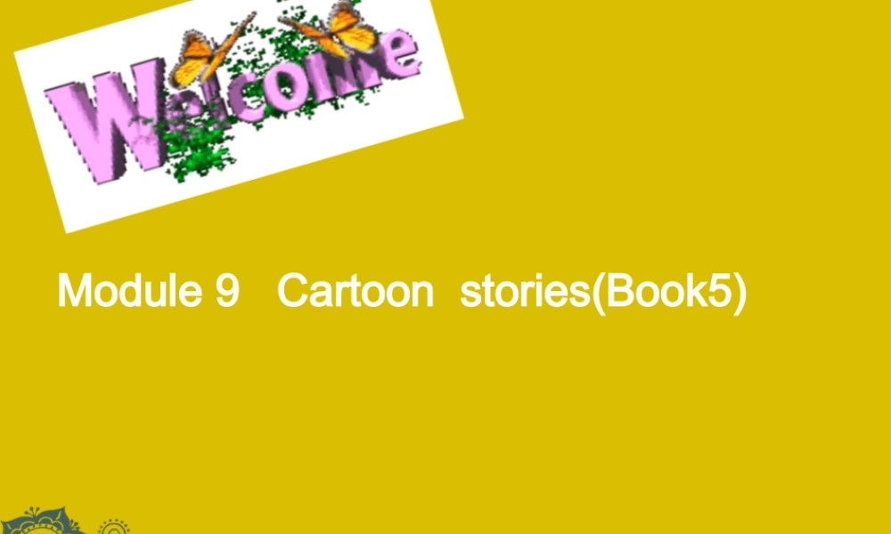 九年级英语上册 Module9 Cartoon stories课件 外研版 课件