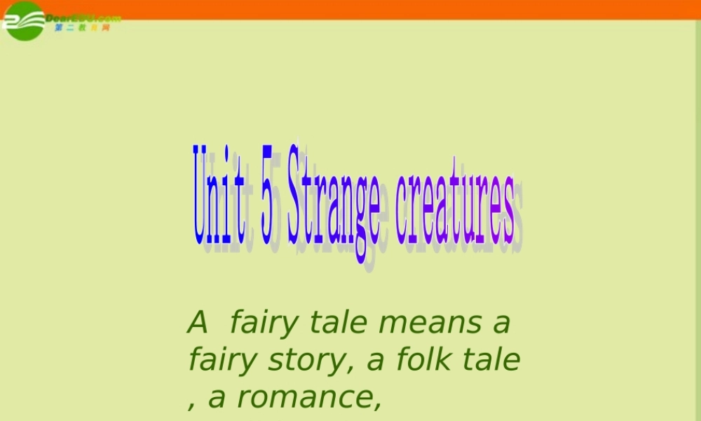 八年级英语上册 Unit 5 Strange creatures Learning focus课件 牛津广州版 课件