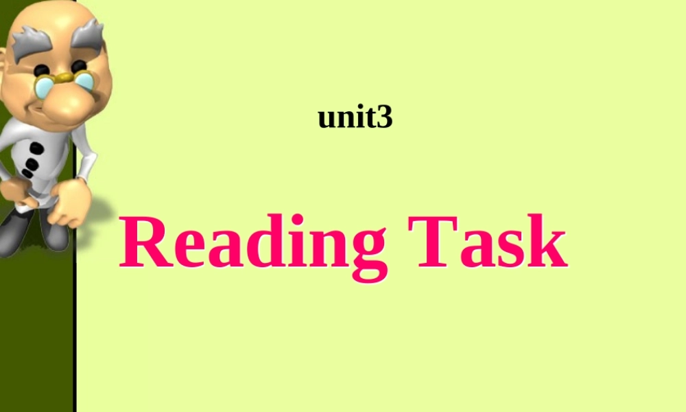 新人教版英语必修5 unit3 reading task in WB 课件 上学期 课件