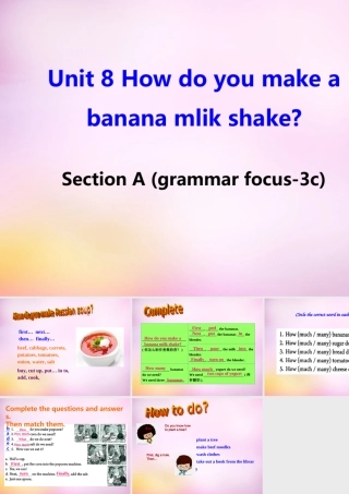 八年级英语上册 Unit 8 How do you make a banana milk shake Section A(grammar focus 3c)课件 (新版)人教新目标版 课件
