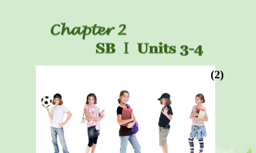广西省高考英语轮一轮复习 Chapter2 SBⅠUnits 3～42课件