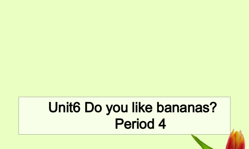 七年级英语上册 Uit6 SectionB3a-4教学课件 人教新目标版 课件