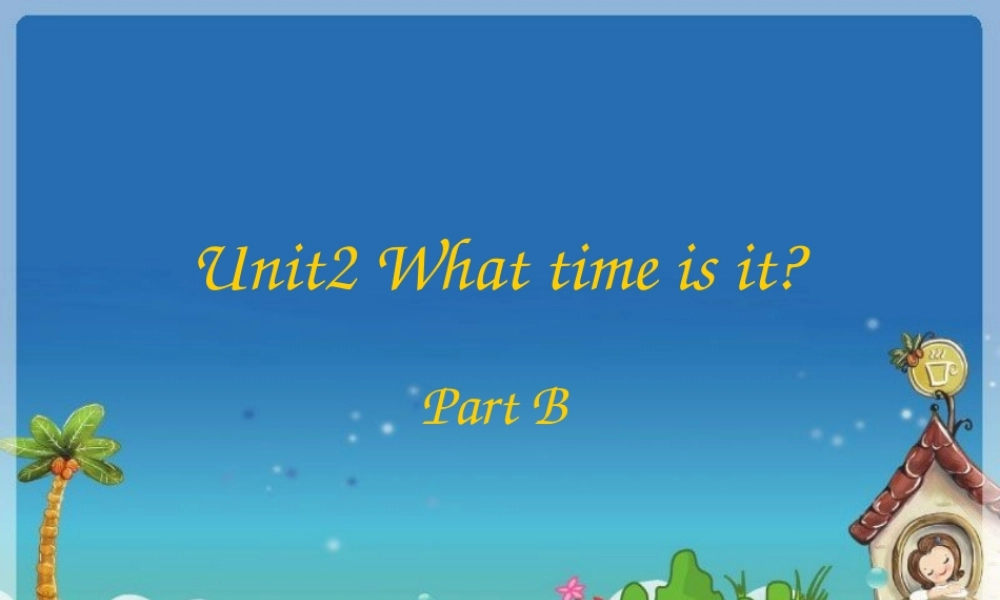 四年级下册PPTunit2whattimeisit？