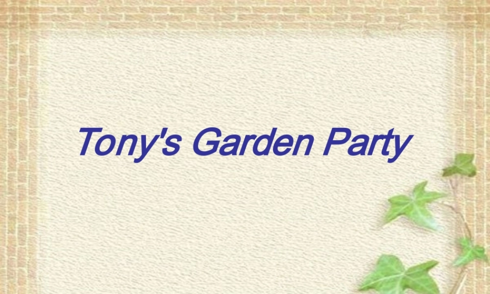 五年级上册Unit2tony'sgardenparty