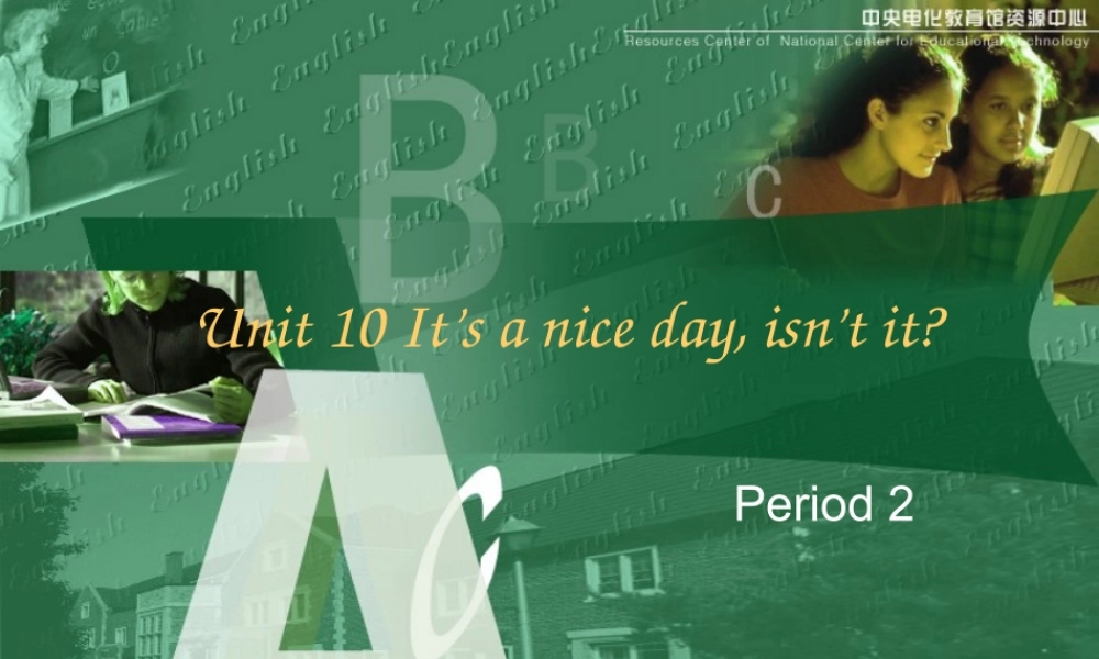 八年级英语课件：Unit10It’saniceday,isn’tit