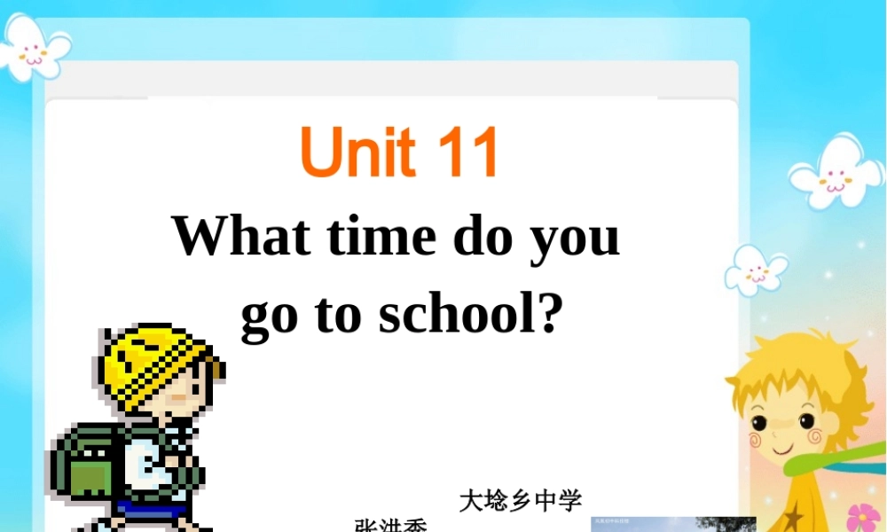 初一英语《unit11whattimedoyougotoschool-》PPT课件