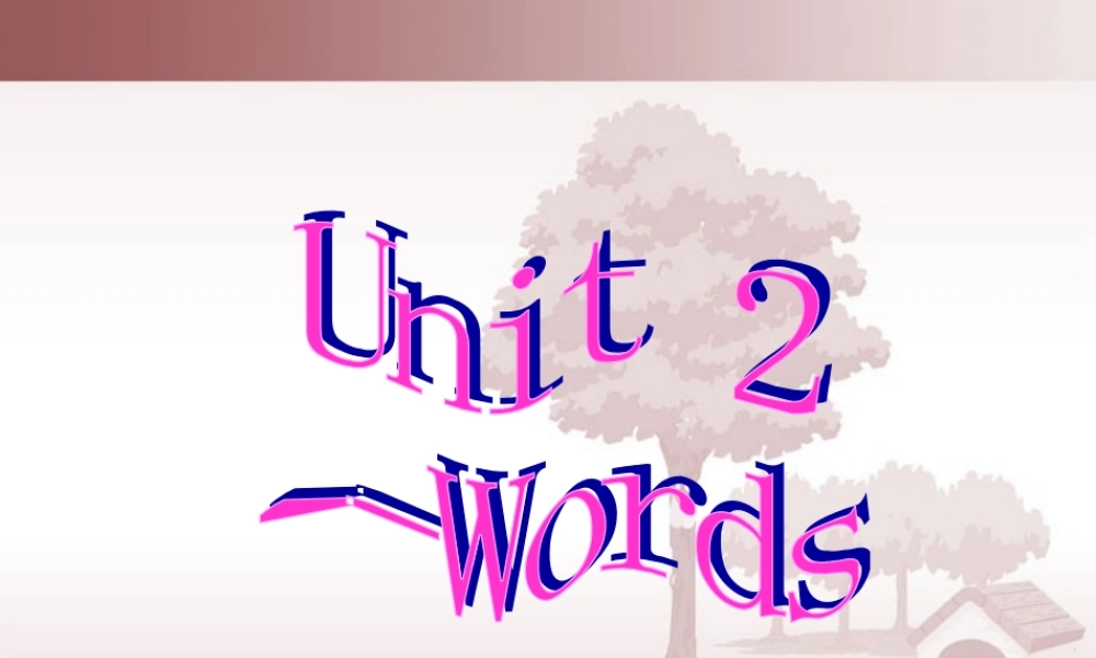 Unit2 Words课件示例 人教版 课件