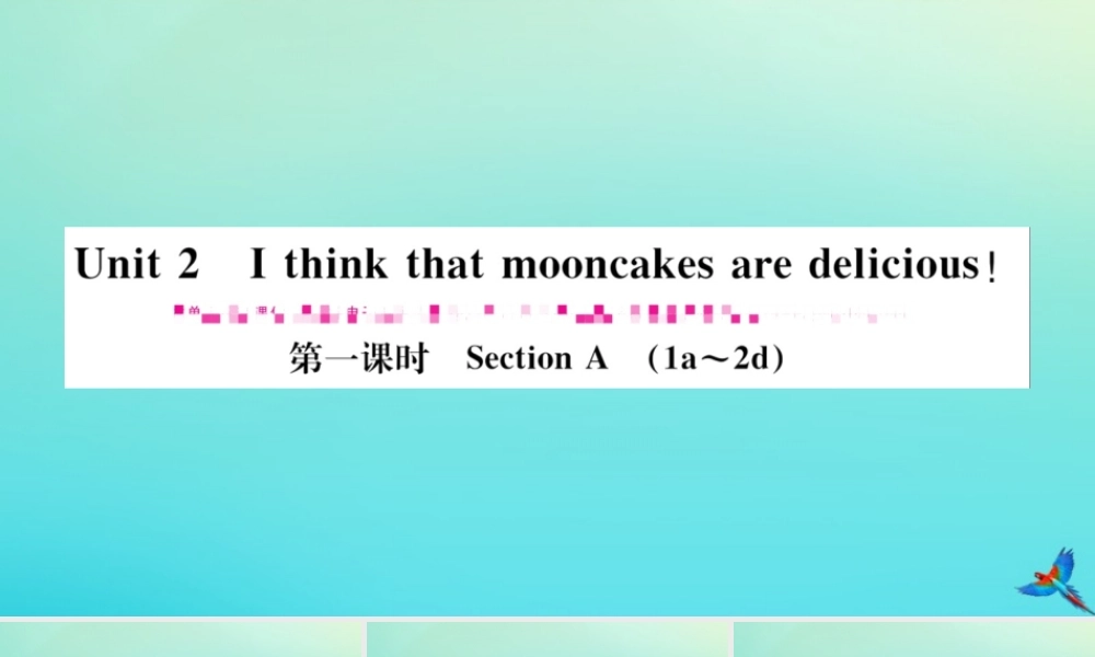 (江西专版)九年级英语全册 Unit 2 I think that mooncakes are delicious(第1课时)习题课件 (新版)人教新目标版 课件