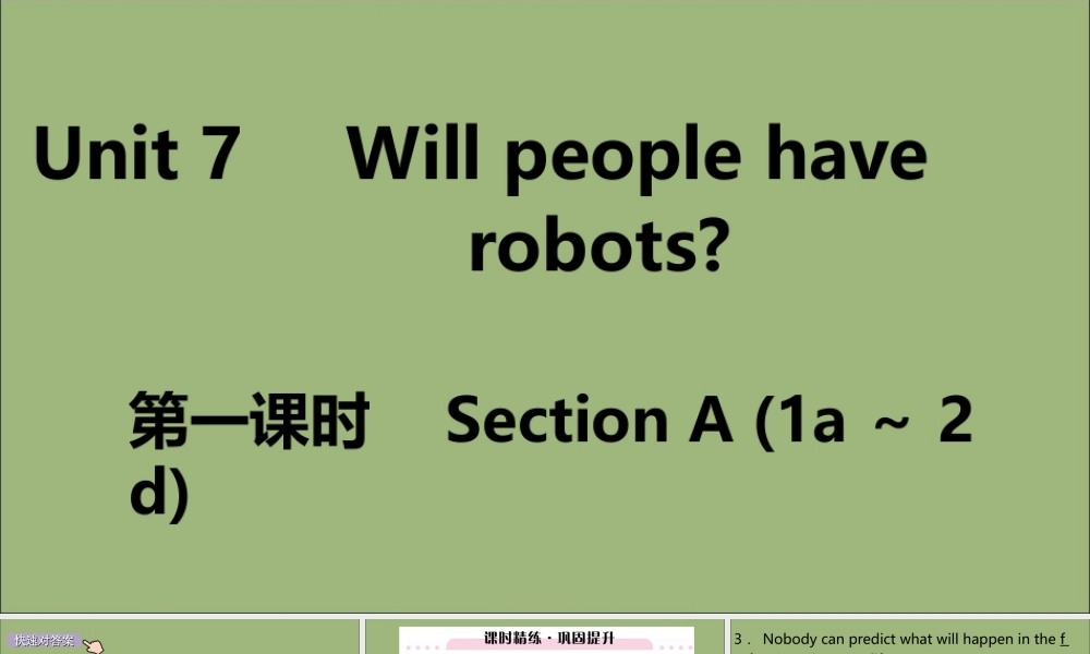(江西专版)八年级英语上册 Unit 7 Will people have robots(第1课时)作业课件 (新版)人教新目标版 课件