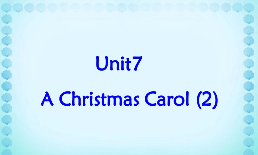 Unit7 A christmas carol高三英语课件 新课标 人教版 课件