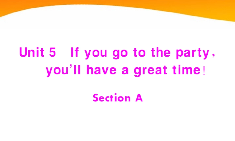 (随堂优化训练)八年级英语下册 Unit5 Section A 配套课件 人教新目标版 课件