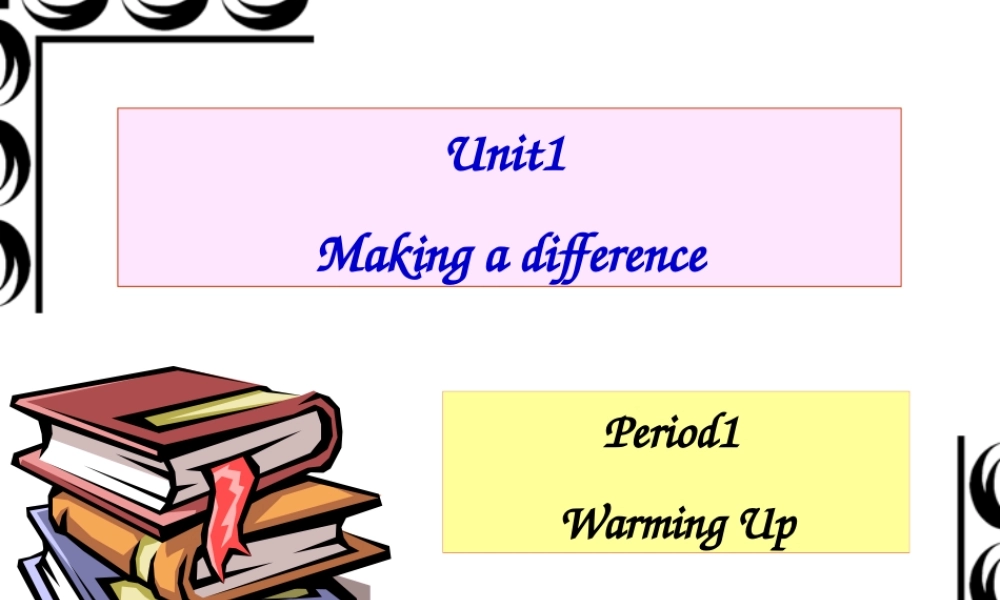 Unit1 Making a difference period一 人教版 课件