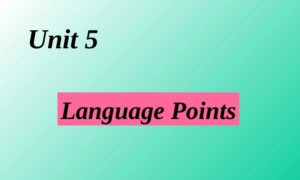 languagepoints1 高二英语Unit5 Integrating skills全套课件 高二英语Unit5 Integrating skills全套课件