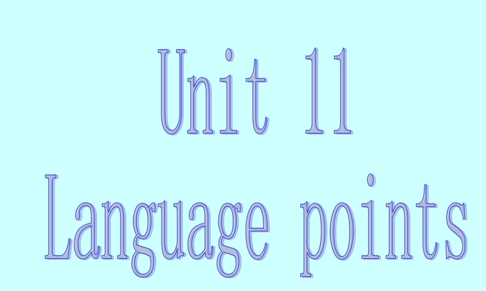 unit11 language points  2 人教版高二英语Unit11 scientific achievement单元完整课件 人教版高二英语Unit11 scientific achievement单元完整课件