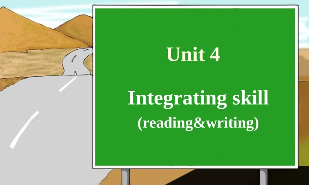 Unit4 integrating skills 人教版过渡教材 课件