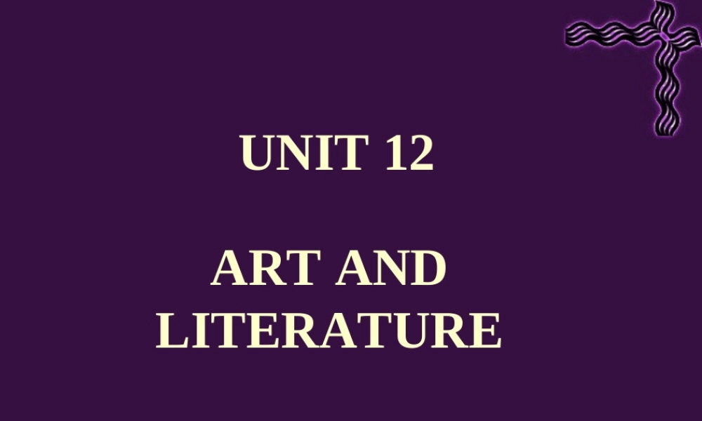 Unit12 Art and Literature说课课件示例 人教版 课件