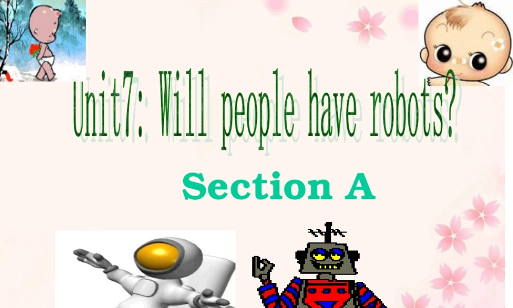 2014版新目标英语八年级上册Unit7WillpeoplehaverobotssectionA