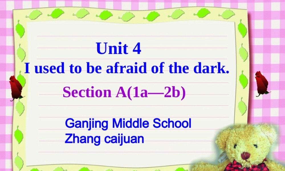 九年级Unit4Iusetobeafraidofthedark