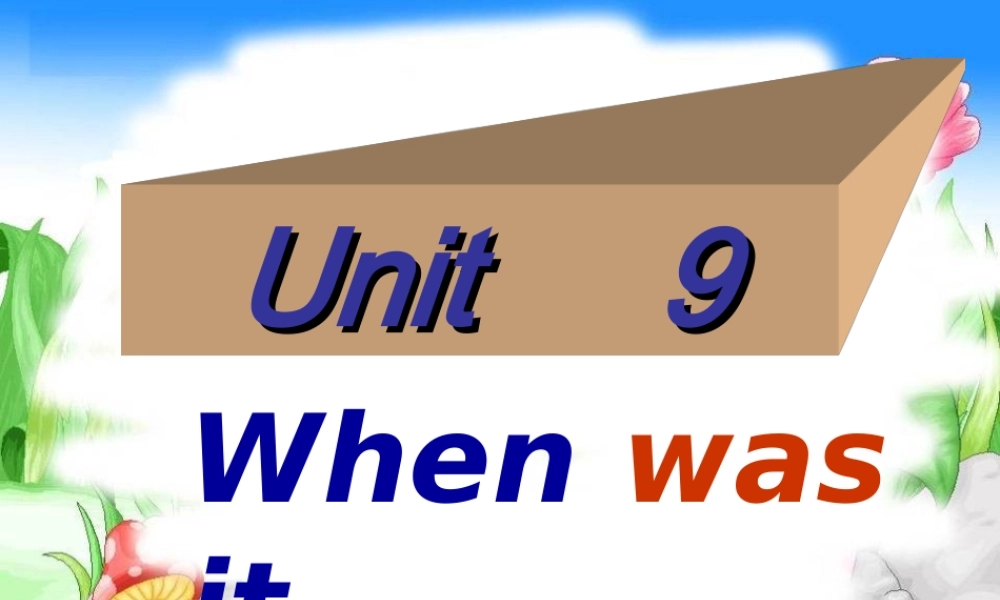 九年级英语：Unit9WhenwasitinventedSectionA课件人教版新目标