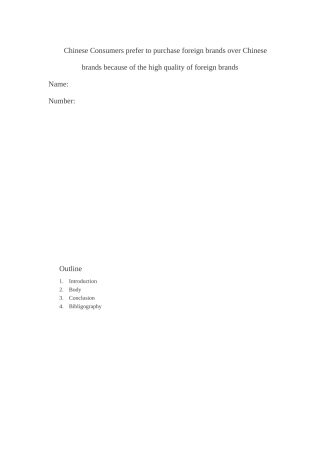 Chinese Consumers prefer to purchase foreign brands over Chinese brands because of the high quality of foreign brands