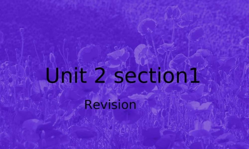 book7revision sec1 uint2新课程冀教版 课件
