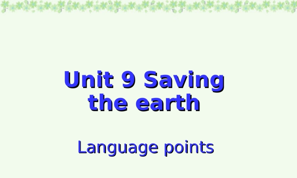 Unit 9 language points-5-shshi 高二英语复习课件[整理二套]新课标 人教版 高二英语复习课件[整理二套]新课标 人教版
