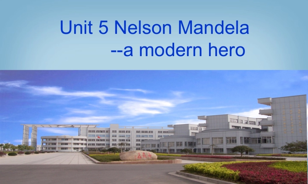 Unit5 Nelson Mandela warming-up 新课标 人教版 课件