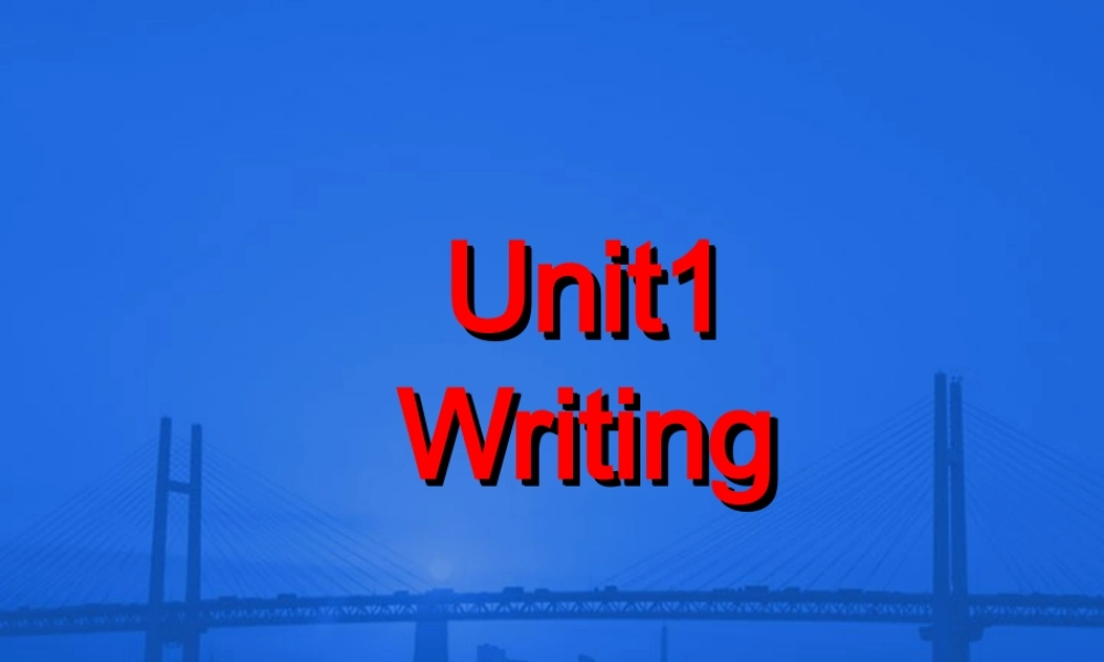 Unit1 Writing课件示例 人教版 课件