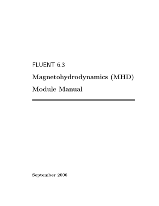 FLUENT6.3Magnetohydrodynamics(MHD)ModuleManual