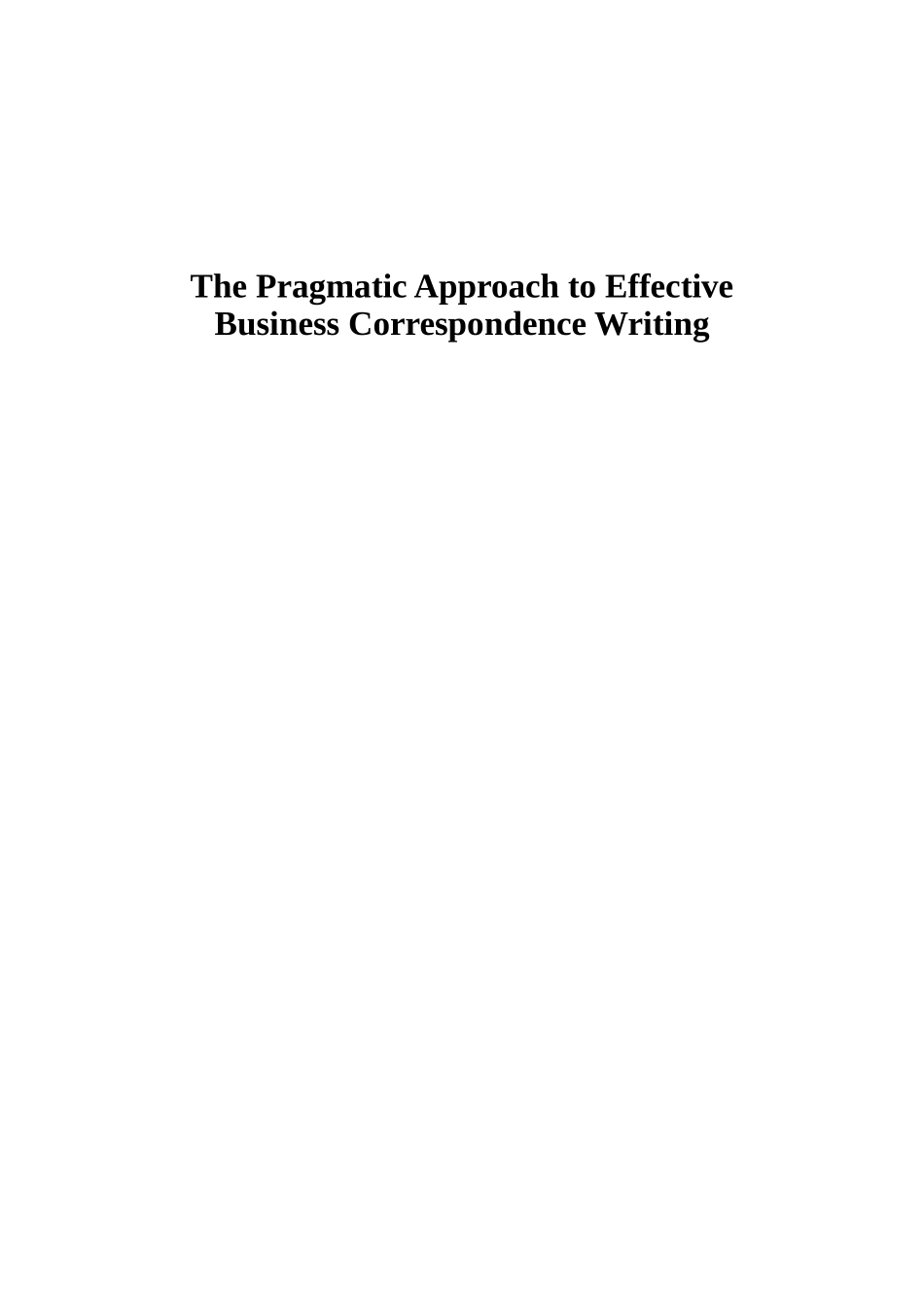 The Pragmatic Approach to Effective Business Correspondence Writing_第1页