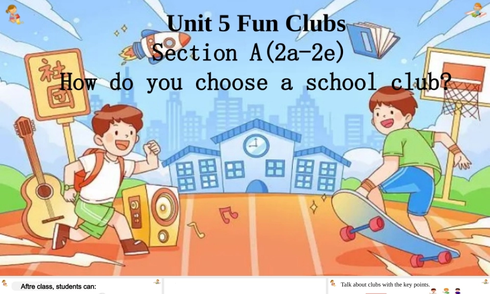 25秋新人教版七年级英语上册Unit 5 Fun Club Section A 2a-2e 课件 