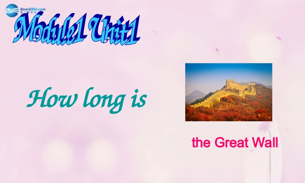 2014秋六年级英语上册 Module 1 Unit 1 How long is the Great Wall课件5 外研版（一起）