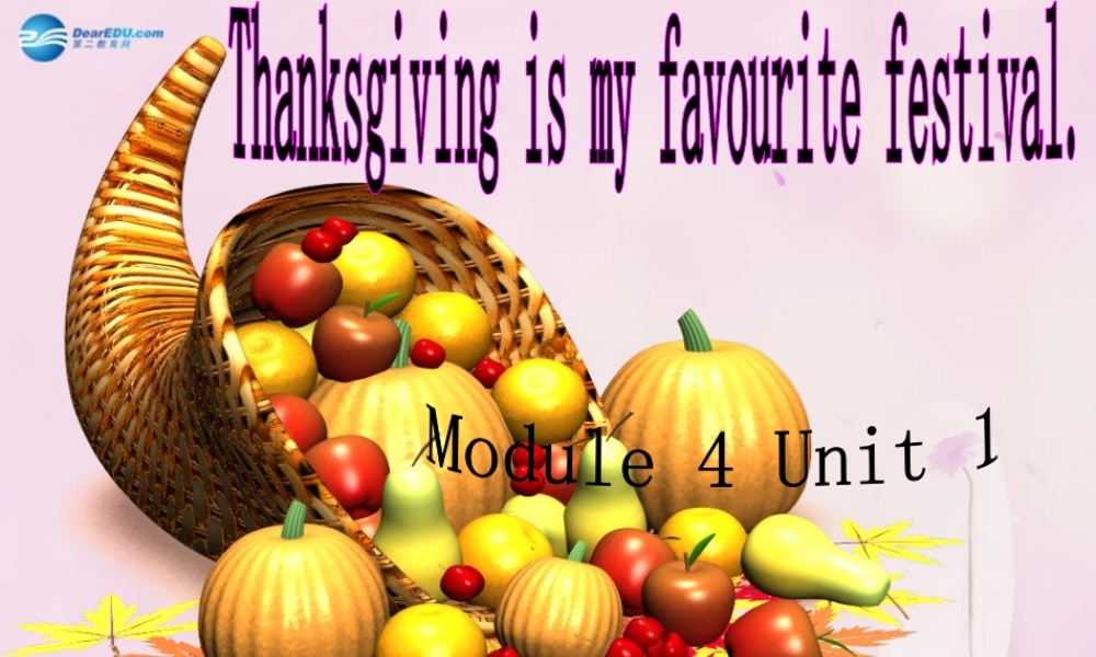 2014秋六年级英语上册 Module 4 Unit 1 Thanksgiving is very important in the US课件3 外研版（一起）