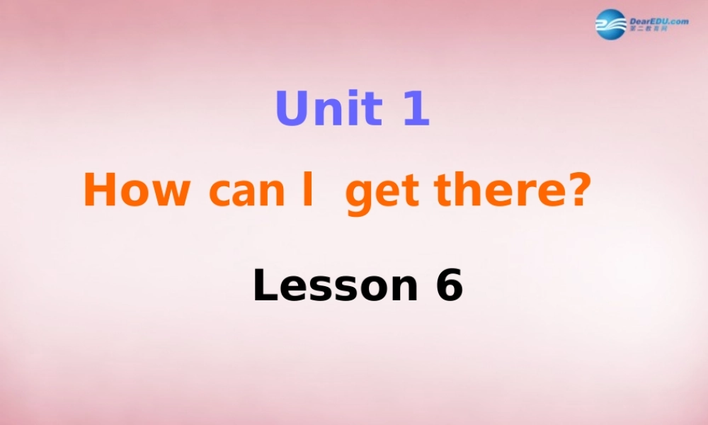 2014年秋六年级英语上册 Unit1 How can I get there（第6课时）课件 人教PEP
