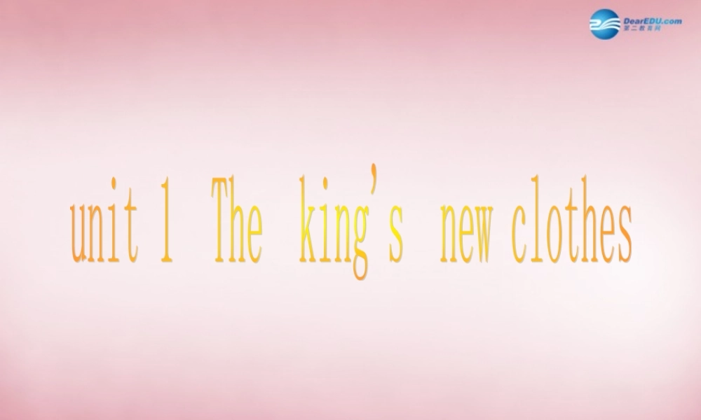 2014年秋六年级英语上册 Unit1 The king’s new cloths课件6 译林版