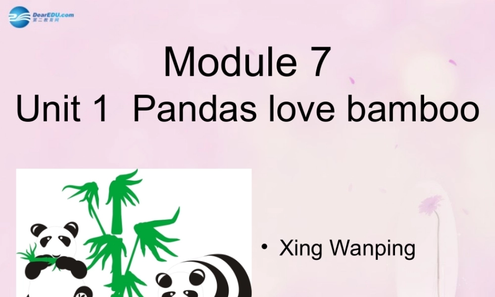 2014秋六年级英语上册 Module 7 Unit 1 Pandas love bamboo课件3 外研版（一起）