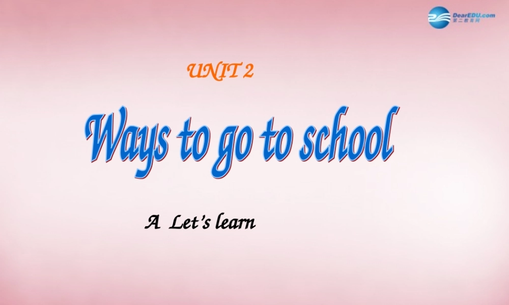 2014年秋六年级英语上册 Unit2 Ways to go to school课件1 人教PEP