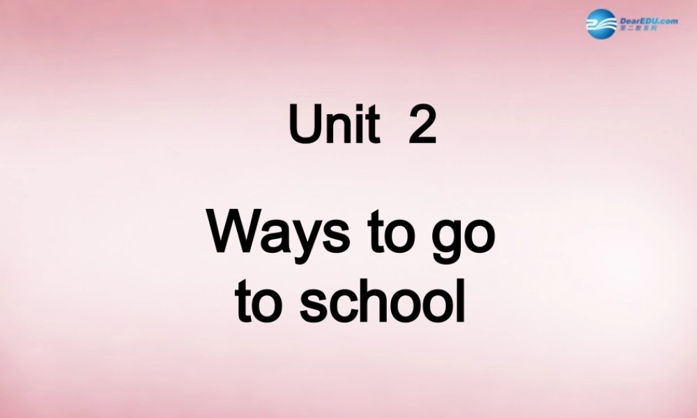 2014年秋六年级英语上册 Unit2 Ways to go to school课件4 人教PEP