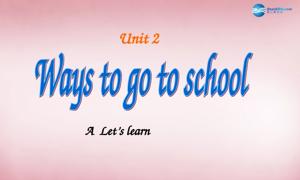 2014年秋六年级英语上册 Unit2 Ways to go to school课件8 人教PEP