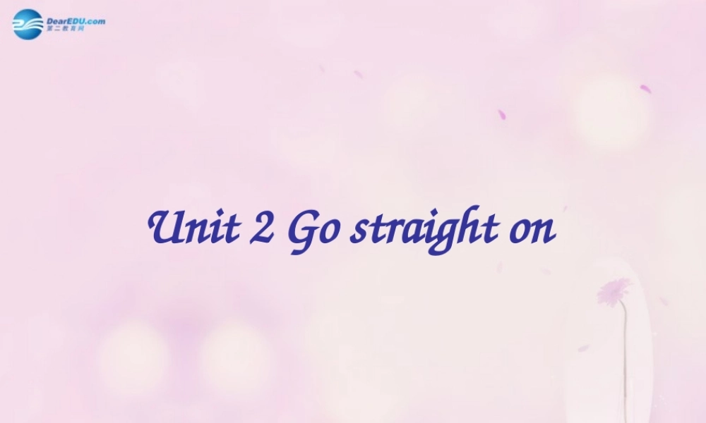 2014秋六年级英语上册 Module 10 Unit 2 Go straight on课件1 外研版（一起）